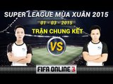 [01.03.2015] CHUNG KẾT - Duy Nghĩa vs Quang Tuấn [SPL Mùa Xuân 2015]