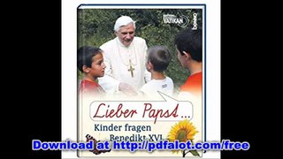 Lieber Papst ... Kinder fragen Benedikt XVI.