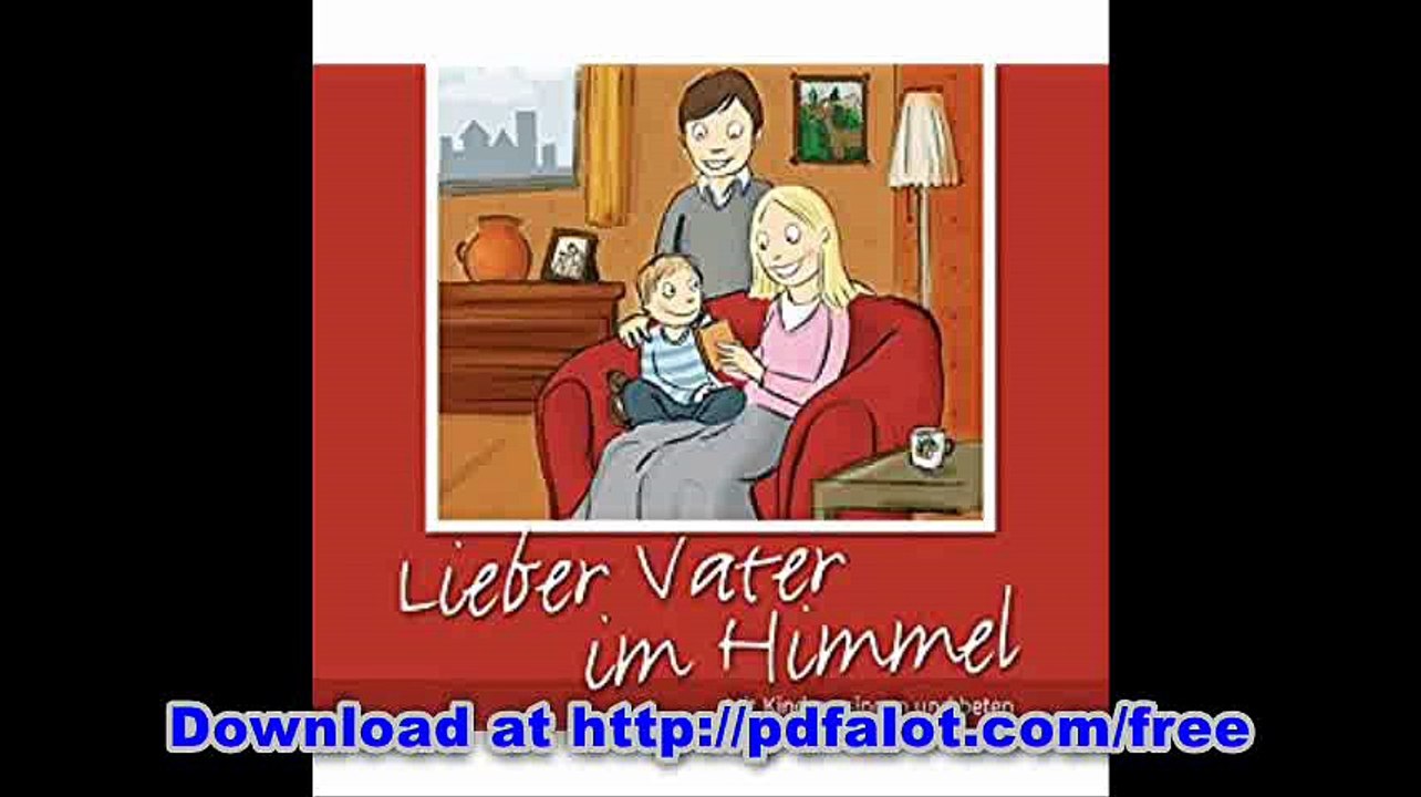 Lieber Vater im Himmel Mit Kindern singen und beten