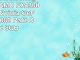 AGANDO Overclocking Gaming PC  AMD FX4300 4x 43GHz  Nvidia GeForce GTX1080 Palit Dual