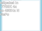 AGANDO Extreme Gaming PCKomplettpaket  Intel Core i7 7700K 4x 42GHz  Turbo 45GHz