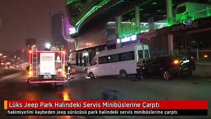 Lüks Jeep Park Halindeki Servis Minibüslerine Çarptı