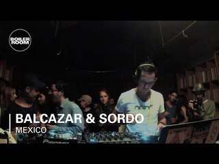 Balcazar & Sordo Boiler Room Mexico DJ Set