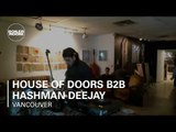 House of Doors b2b Hashman Deejay Boiler Room Vancouver DJ Set