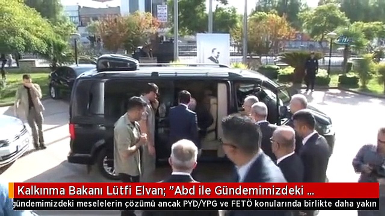 Kalkınma Bakanı Lütfi Elvan: "Abd ile Gündemimizdeki Meselelerin Çözümü Ancak Pyd/ypg ve Fetö...