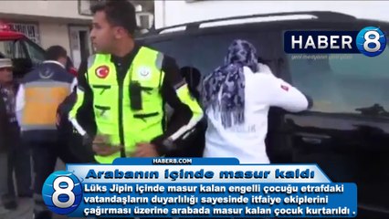 Lüks Jip'te masur kalan çocuğu itfaiye ekipleri kurtardı