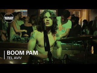 Boom Pam Boiler Room Tel Aviv Live Set