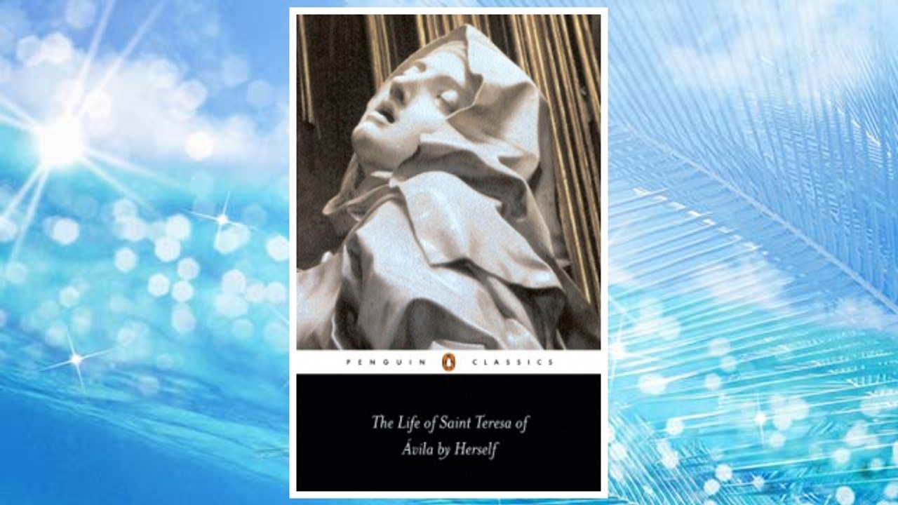 Download PDF The Life of Saint Teresa of Avila by Herself (Penguin Classics) FREE
