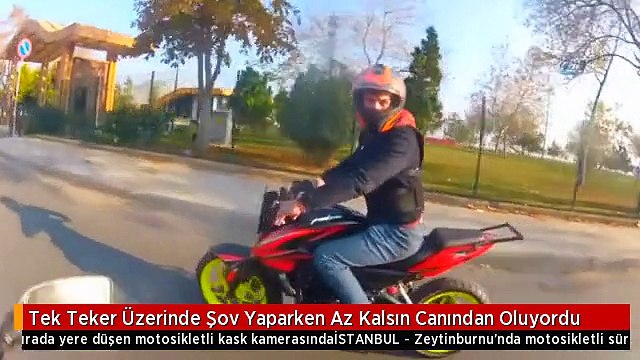 Tek Teker Üzerinde Şov Yaparken Az Kalsın Canından Oluyordu