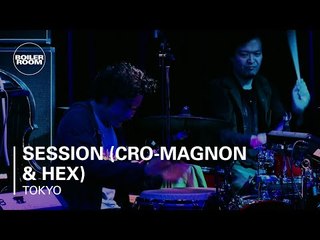 Session (Cro-Magnon & Hex) Boiler Room Tokyo Live Performance