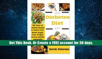 Read Full Diabetes Diet: 365 Days of Diabetes Recipes to Control Your Blood Sugar, Lose Weight For