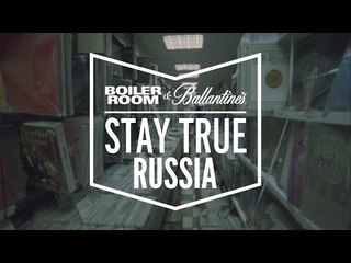 Boiler Room and Ballantine’s presents: Stay True Russia [DJ Premier + BMB Spacekid + NxWorries]