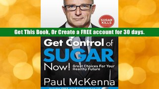 Free E-Book Get Control of Sugar Now!: Great Choices For Your Healthy Future free of charge