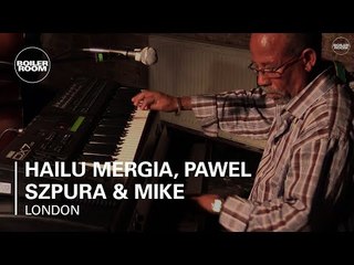 Hailu Mergia, Pawel Szpura & Mike Majkowski Boiler Room London Live Performance