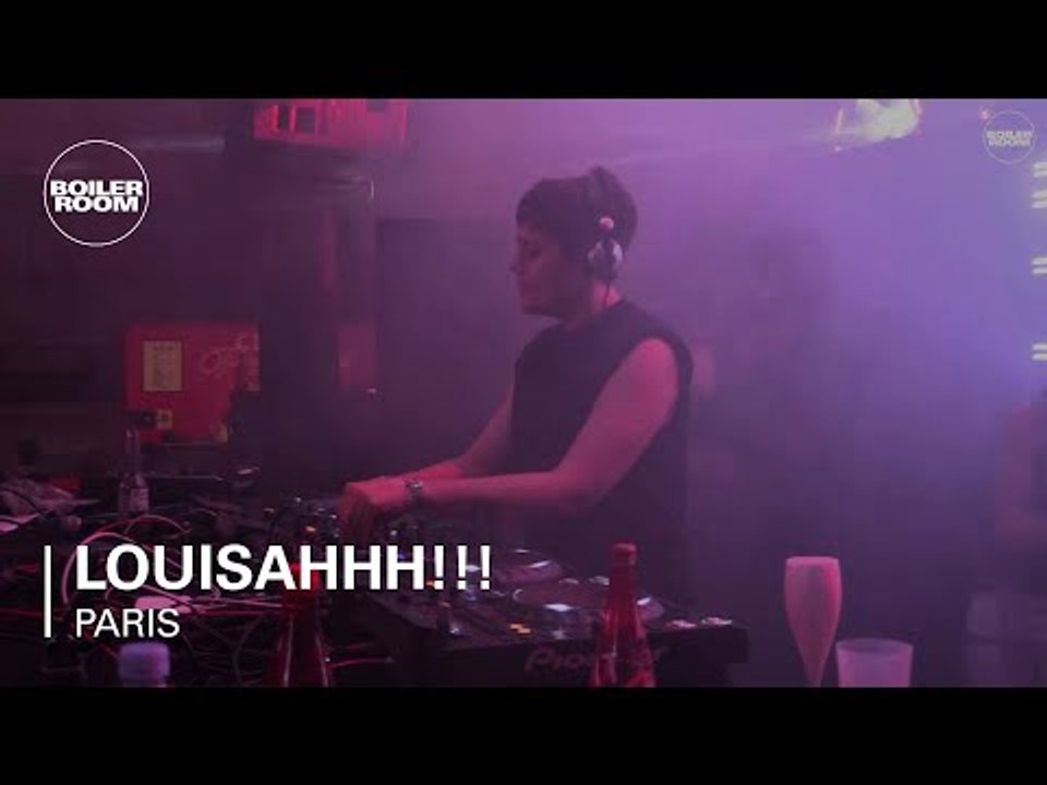 Louisahhh!!! Boiler Room Paris DJ Set