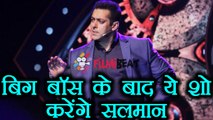 Bigg Boss 11: Salman Khan to HOST this BIG SHOW after Bigg Boss | FilmiBeat