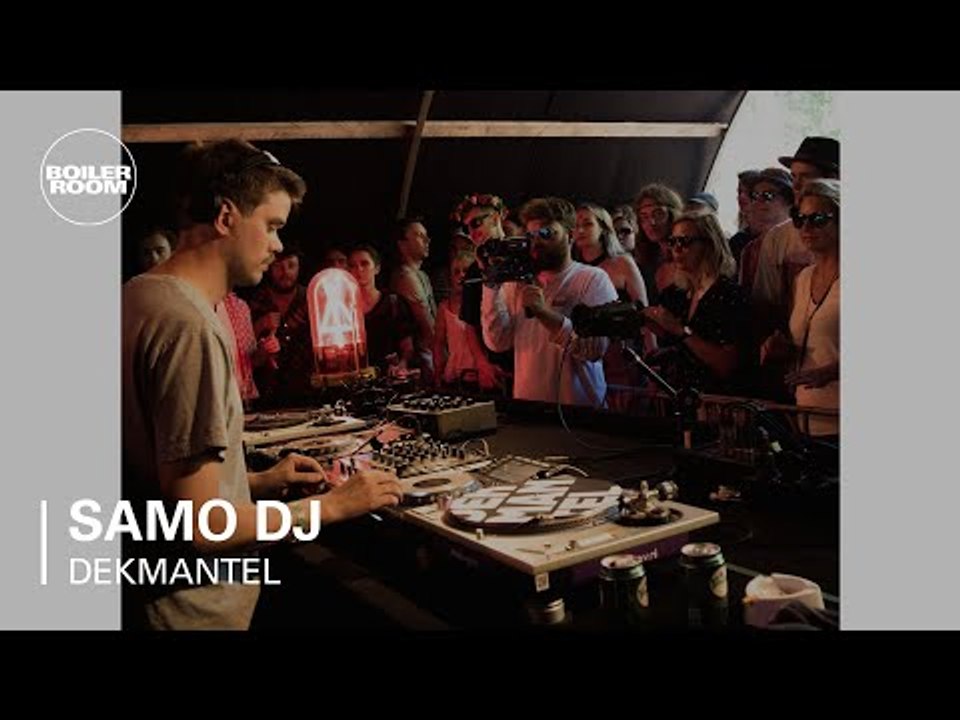 Samo DJ Boiler Room x Dekmantel Festival DJ Set