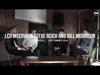 LCO Interview with Steve Reich and Bill Morrison Boiler Room Liverpool
