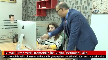 Bursalı Firma Yerli Otomobilin İlk Günkü Üretimine Talip