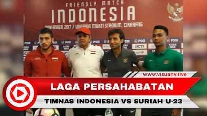 Jelang Laga Persahabatan Indonesia Vs Syria U-23