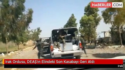 Irak Ordusu, DEAŞ'ın Elindeki Son Kasabayı Geri Aldı