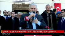 Şırnak - Başbakan Yıldırım Terör Olaylarında Zarar Gören ve Onarımı Tamamlanan Şırnak Geylani...