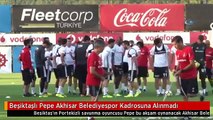 Beşiktaşlı Pepe Akhisar Belediyespor Kadrosuna Alınmadı