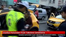 İstanbul Polisinden Ticari Taksilere Denetleme
