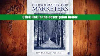 Popular Book  Ethnography for Marketers: A Guide to Consumer Immersion Hy Mariampolski Read an