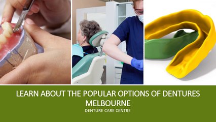 Learn About The Popular Options Of Dentures Melbourne