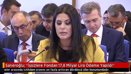 Sarıeroğlu: "İşsizlere Fondan 17,8 Milyar Lira Ödeme Yapıldı"