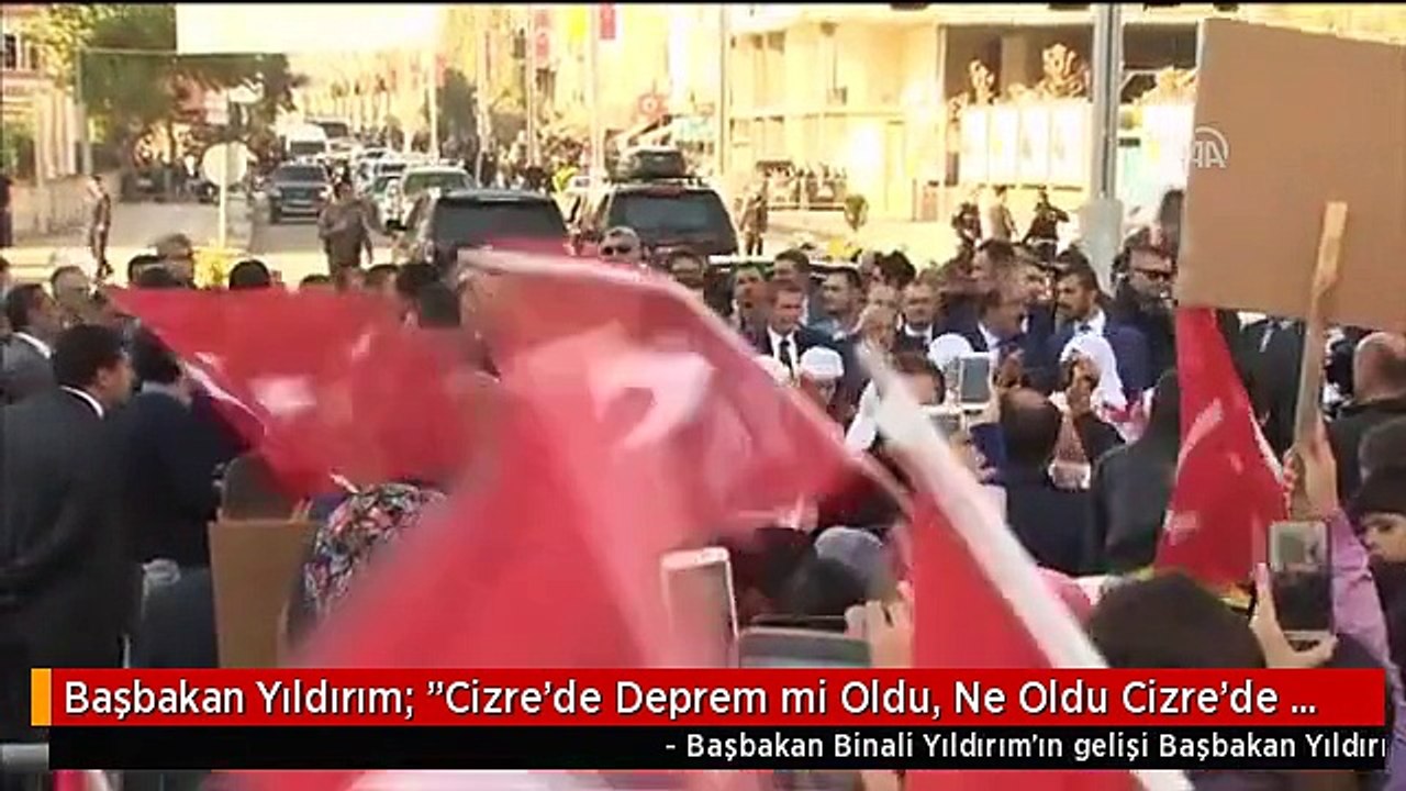 Başbakan Yıldırım: "Cizre'de Deprem mi Oldu, Ne Oldu Cizre'de de Bu Kadar 3 Bin Tane Evi Yerle Bir...
