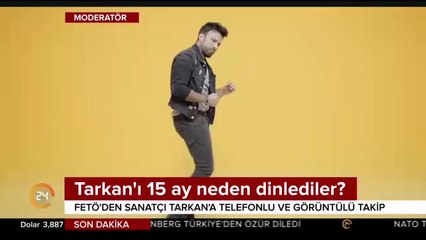 "FETÖ, Tarkan'ın telefonlarını 15 ay dinledi"