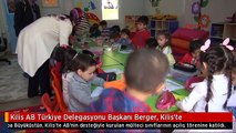 Kilis AB Türkiye Delegasyonu Başkanı Berger, Kilis'te