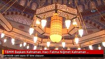 TBMM Başkanı Kahraman, Hacı Fatma Niğmet Kahraman Camii'nin Açılışını Yaptı