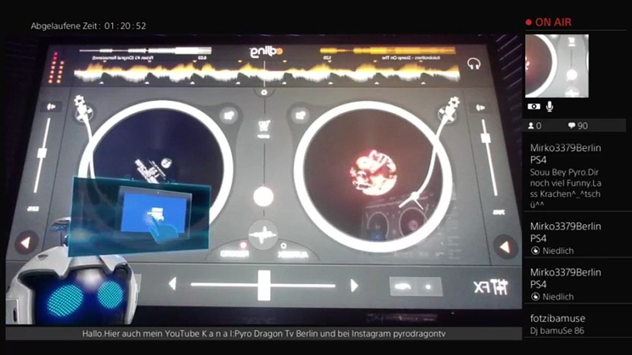 GER/PS4 Pyro DragonTv Berlin  Livemusik mit Edjing Dj Programm bis 20Uhr. (225)