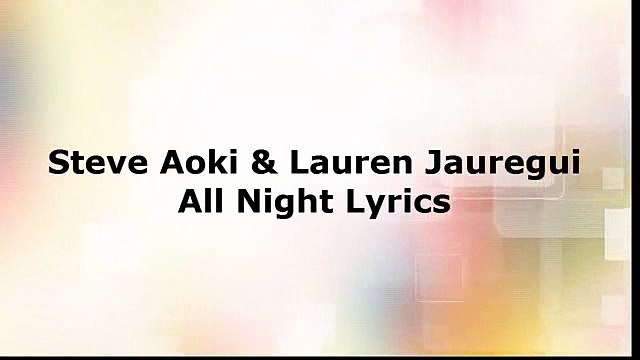Steve Aoki & Lauren Jauregui - All Night (Lyrics)