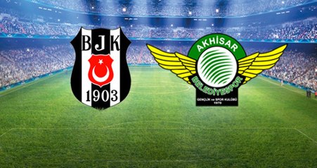 Beşiktaş Sahasında Akhisar Belediyespor'u Konuk Edecek