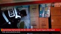 Gaziantep Kamyonda 26 Bin 600 Paket Kaçak Sigara Ele Geçti