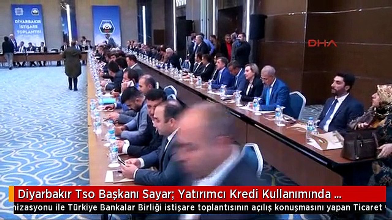 Diyarbakır Tso Başkanı Sayar: Yatırımcı Kredi Kullanımında Sorun Yaşıyor