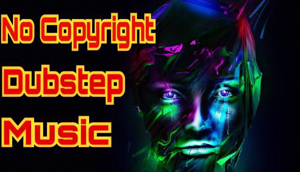 NCS-Dubstep No Copyright Royalty Free Music