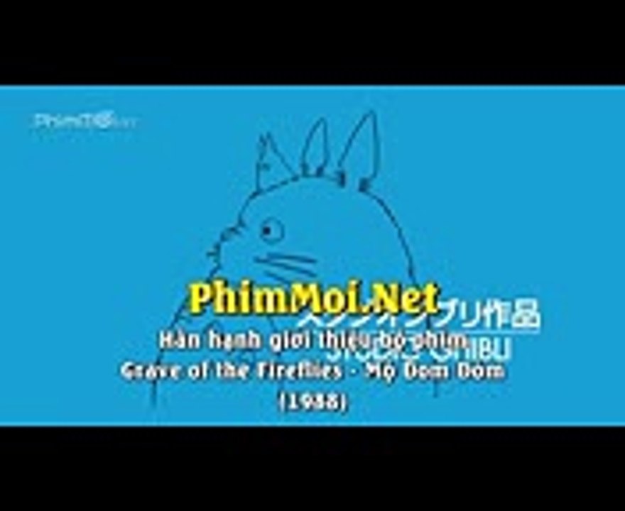 PhimMoi Net   Mo Dom Dom Grave of the Fireflies Hotaru no haka 1988 Vietsub 360p mp4