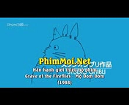 PhimMoi Net Mo Dom Dom Grave of the Fireflies Hotaru no haka 1988 Vietsub 360p mp4