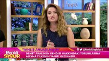 Demet Akalının Sitemlerine Aleyna Tilkiden Yanıt Gecikmedi / Renkli Sayfalar