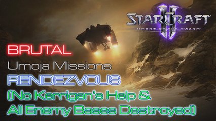 Starcraft II: Heart of the Swarm - Vanilla Run - Brutal - Umoja - Mission 3: Rendezvous