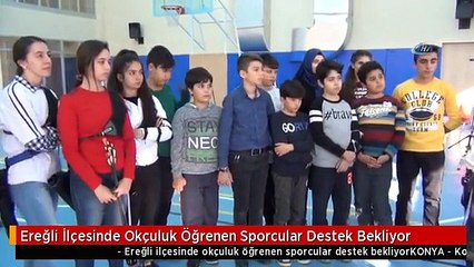 Ereğli İlçesinde Okçuluk Öğrenen Sporcular Destek Bekliyor