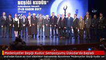 Medeniyetler Beşiği Kudüs' Sempozyumu Üsküdar'da Başladı