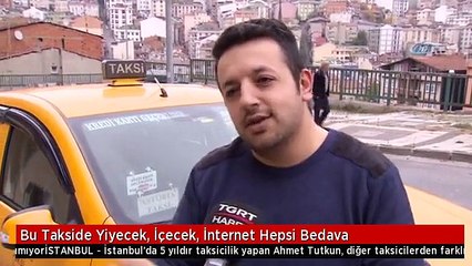 Bu Takside Yiyecek, İçecek, İnternet Hepsi Bedava