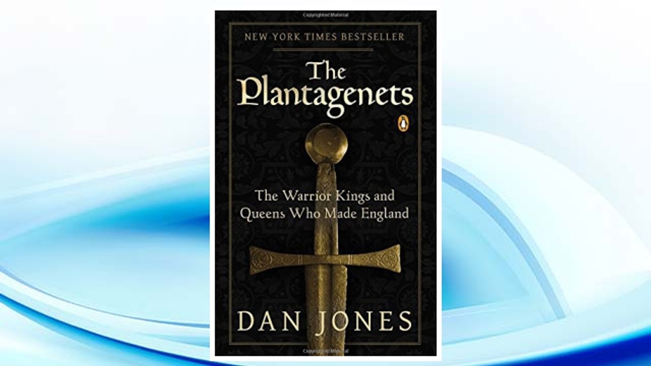 Download PDF The Plantagenets: The Warrior Kings and Queens Who Made England FREE