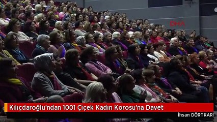 Kılıçdaroğlu'ndan 1001 Çiçek Kadın Korosu'na Davet